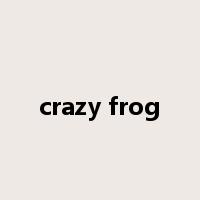 crazy frog是什么意思