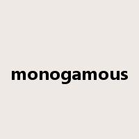 monogamous是什么意思