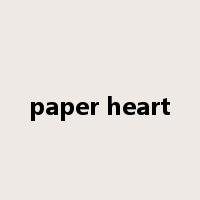 paper heart是什么意思