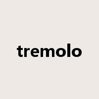 tremolo是什么意思