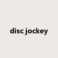 disc jockey是什么意思