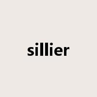 sillier是什么意思