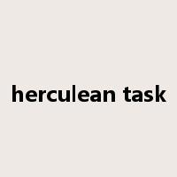 herculean task是什么意思
