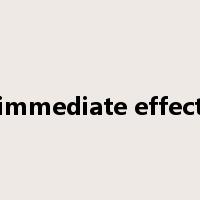 immediate effect是什么意思