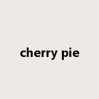 cherry pie是什么意思