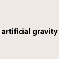 artificial gravity是什么意思