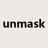unmask是什么意思