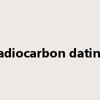 radiocarbon dating是什么意思