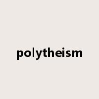 polytheism是什么意思