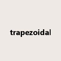 trapezoidal是什么意思