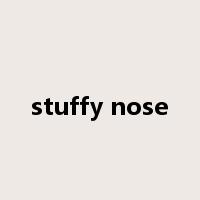stuffy nose是什么意思