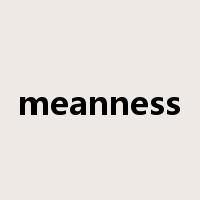 meanness是什么意思