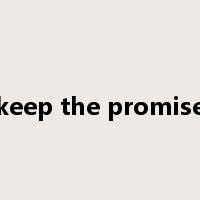 keep the promise是什么意思