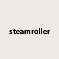 steamroller是什么意思