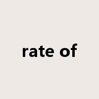 rate of是什么意思