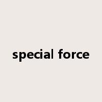 special force是什么意思