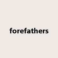 forefathers是什么意思