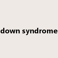 down syndrome是什么意思