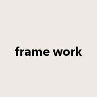 frame work是什么意思