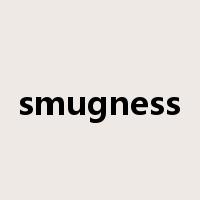 smugness是什么意思