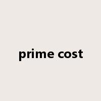 prime cost是什么意思