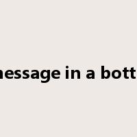 message in a bottle是什么意思