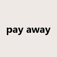 pay away是什么意思