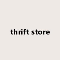 thrift store是什么意思