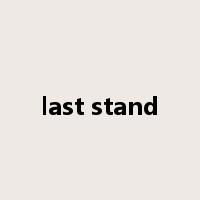 last stand是什么意思