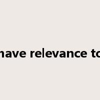 have relevance to是什么意思