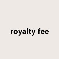 royalty fee是什么意思
