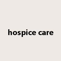 hospice care是什么意思
