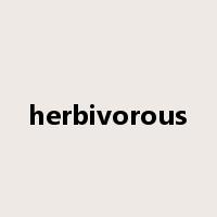 herbivorous是什么意思