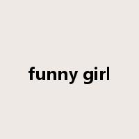 funny girl是什么意思