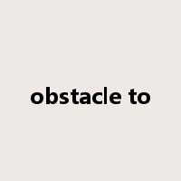 obstacle to是什么意思