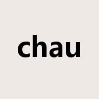 chau是什么意思