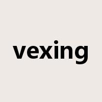vexing是什么意思