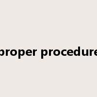 proper procedure是什么意思