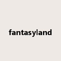 fantasyland是什么意思