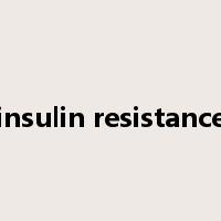 insulin resistance是什么意思
