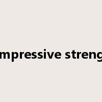 compressive strength是什么意思