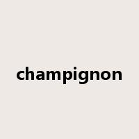 champignon是什么意思