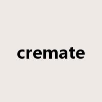 cremate是什么意思