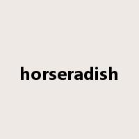 horseradish是什么意思