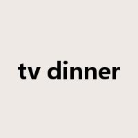 tv dinner是什么意思