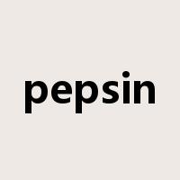 pepsin是什么意思
