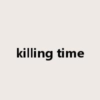 killing time是什么意思