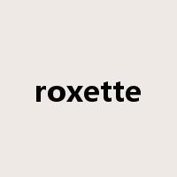 roxette是什么意思