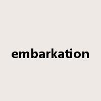 embarkation是什么意思