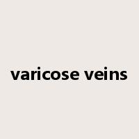 varicose veins是什么意思